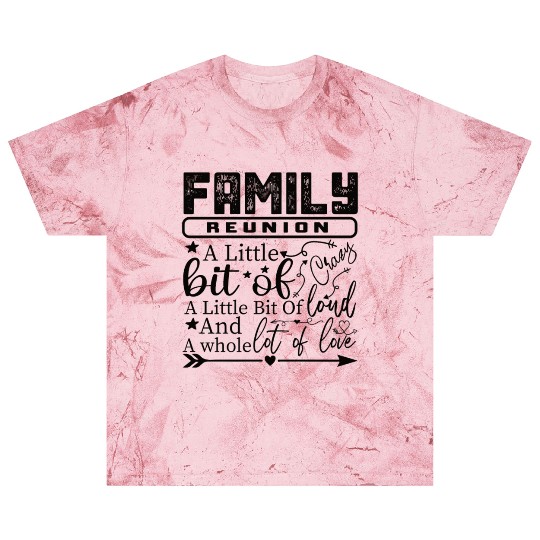 Family Reunion A Little Bit Of Crazy Blast T Shirts