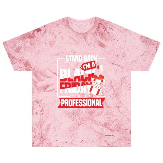 Stand Back I'm A Black Friday Professional Blast T Shirts