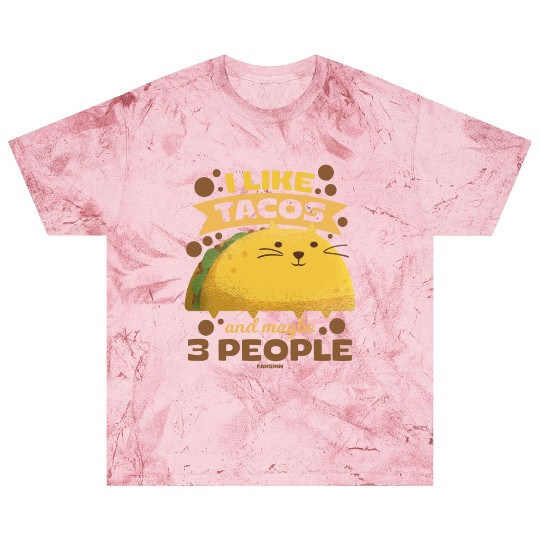 I Like Tacos And Maybe 3 People Blast T Shirts
