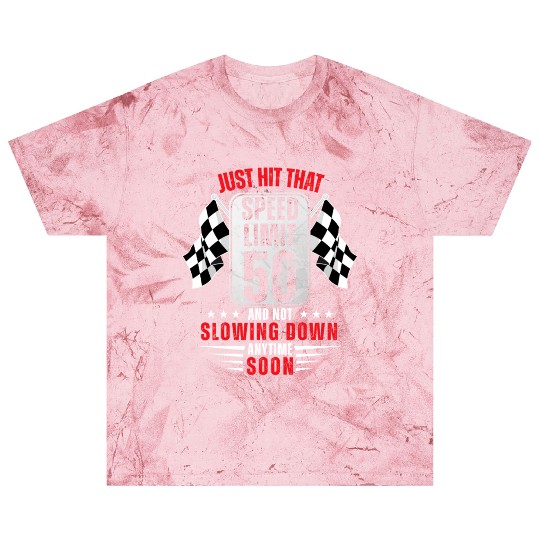 50th Birthday Speed Limit Sign 50 Years Old Racing Blast T Shirts