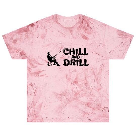 Funny saying anglers and fishermen - chill & drill Blast T Shirts
