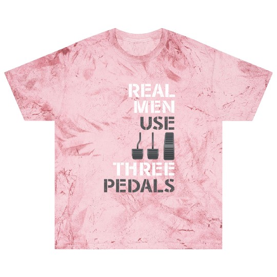 Real Men Use Three Pedals Blast T Shirts