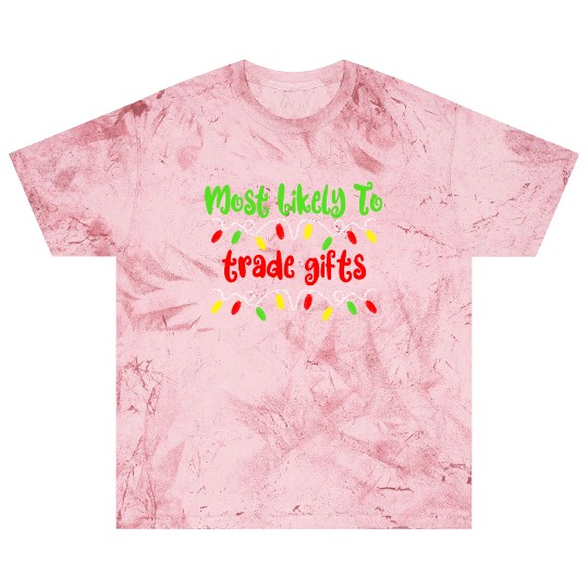 Most Likely To Christmas Trade Gifts Christmas Blast T Shirts