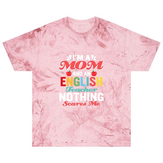 I'm A Mom And An English Teacher Language Blast T Shirts