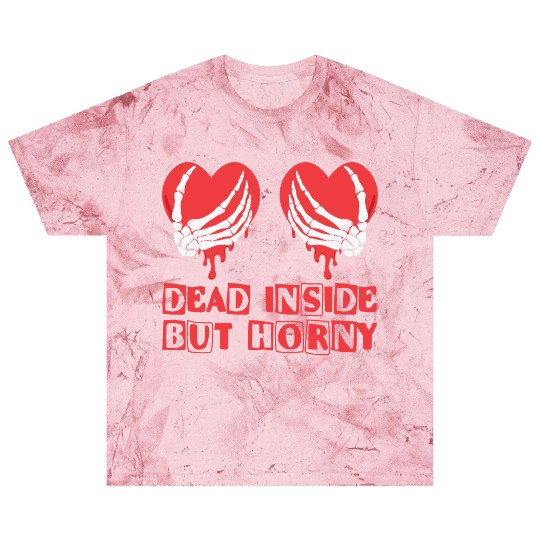 Dead Inside but horny Valentine Meme Skull Gift Blast T Shirts