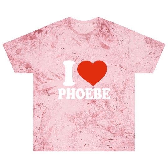 I Love Phoebe, I Heart Phoebe, Red Heart Valentine Blast T Shirts