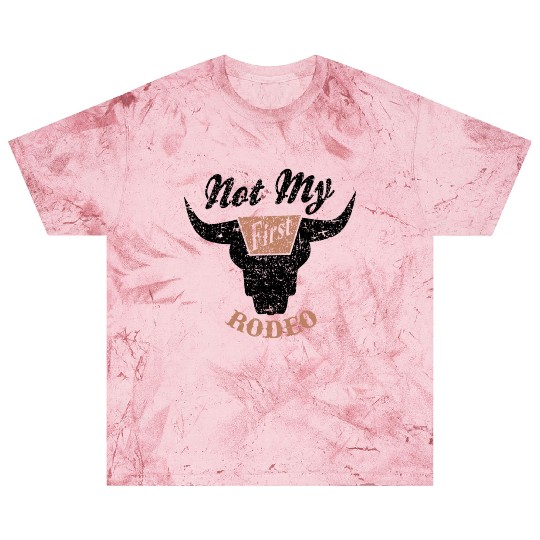 Not My First Rodeo Apparel Blast T Shirts