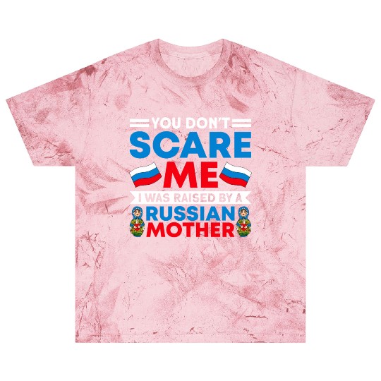 Funny You Don't Scare Me I Was Raised By A RUSSIAN Blast T Shirts