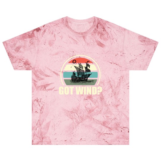 Got Wind Ocean Boating Nautical Sailing Sailor Blast T Shirts