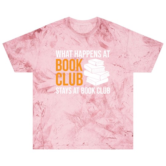 Reading What happens at Book Club stays at Book Cl Blast T Shirts
