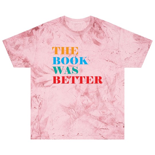 Book Club The Book Was Better Blast T Shirts