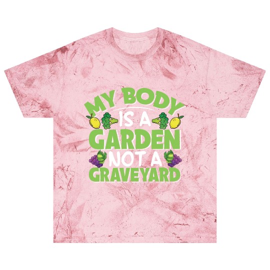 My Body Is A Garden, Not A Graveyard Blast T Shirts