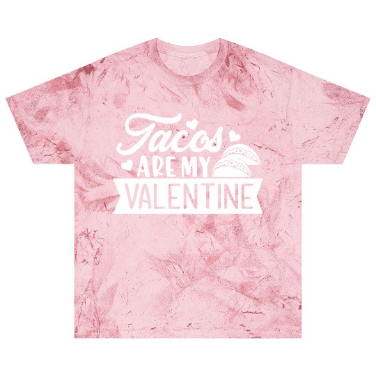Galentines Day Tacos Are My Valentine Valentines Blast T Shirts