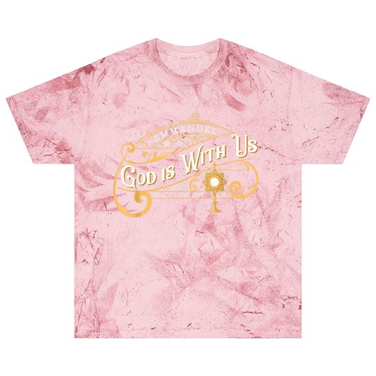 God With Us Emmanuel Matthew Eucharist Adoration C Blast T Shirts