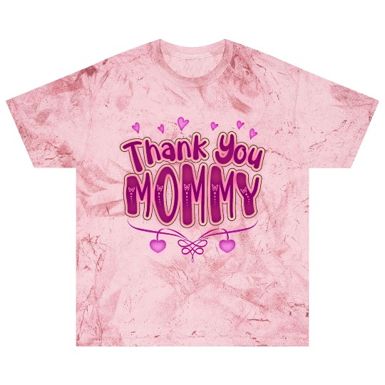 Thank You Mommy Blast T Shirts