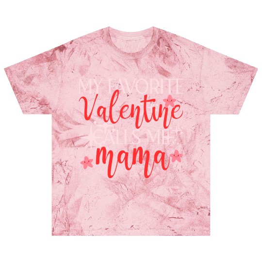 my favorite valentine calls me mama funny valentin Blast T Shirts