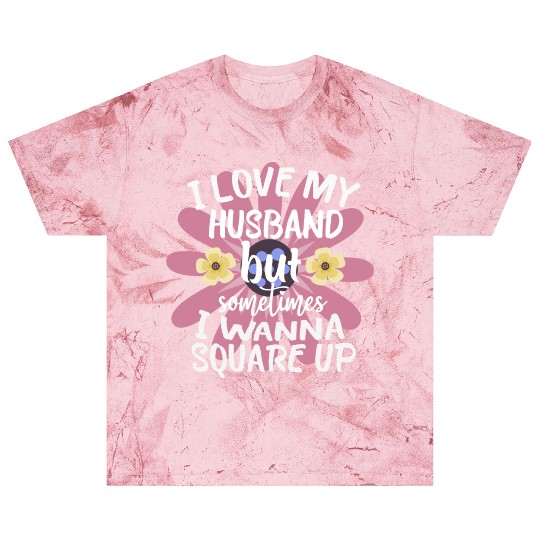 I Love My Husband But Sometimes I Wanna square up Blast T Shirts