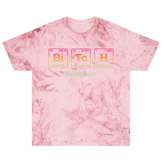 BITCH - written in elements of the periodic table Blast T Shirts