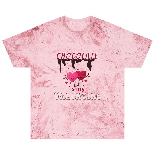 chocolate is my valentine Blast T Shirts