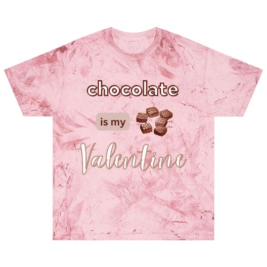 chocolate is my valentine Blast T Shirts