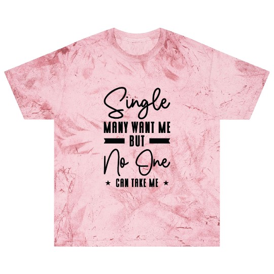 Single Relationship Solo Independent Single Quotes Blast T Shirts