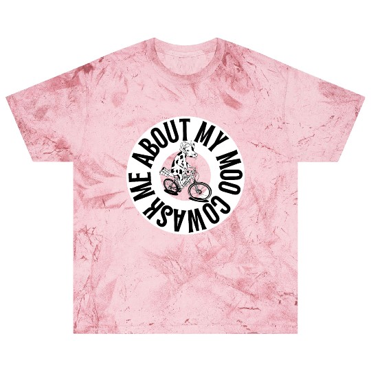 Ask Me About My Moo Cow Blast T Shirts