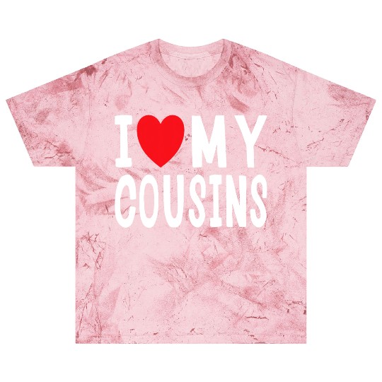 I Love My Cousins Celebrate Family Reunion Blast T Shirts
