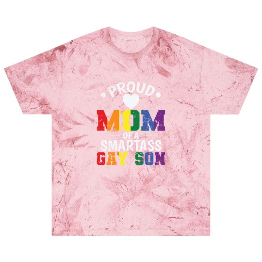 Proud Mom of a smartass gay Son LGBT Blast T Shirts