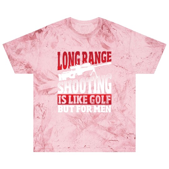 Long Range Shooting is Like Golf But For Men Blast T Shirts