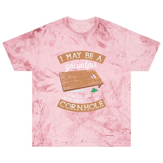 I'll Still Kick Your Butt At Cornhole Grandpa Blast T Shirts
