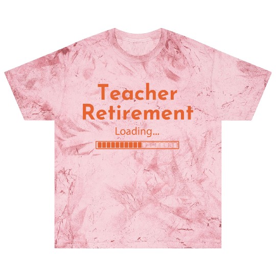 Teacher Retirement Loading - Teacher Blast T Shirts