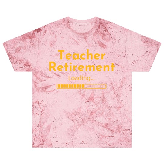 Teacher Retirement Loading - Teacher Blast T Shirts