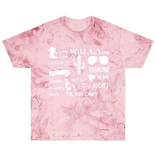 Long Live Cowgirls Wild As U Diamond In My Pocket Blast T Shirts