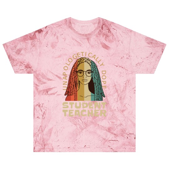 Unapologetically Dope Student Teacher Blast T Shirts