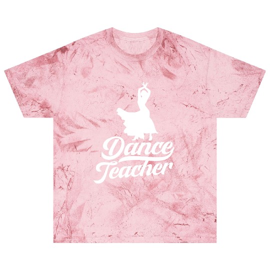 Dance Teacher Class Dancer Teach Dancing Blast T Shirts