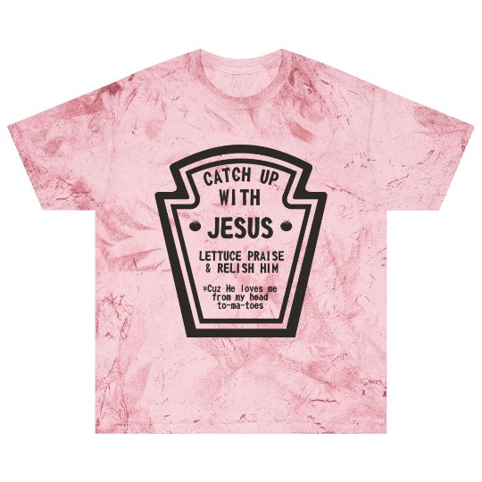 Catch up With Jesus, Funny Christian Blast T Shirts