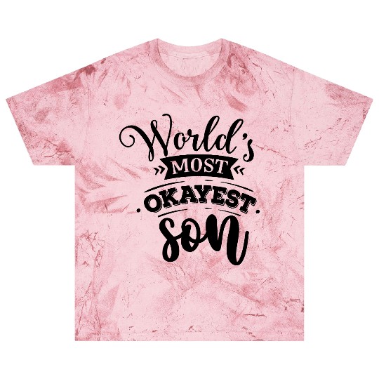 World s most okayest son Blast T Shirts