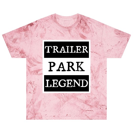 Trailer Park Legend funny redneck, white trash Blast T Shirts