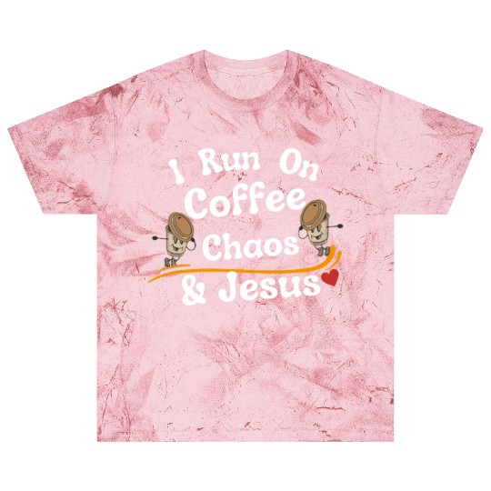 coffee chaos and Jesus Blast T Shirts, coffee and Jesus