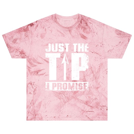 Just the tip I promise Archery Blast T Shirts