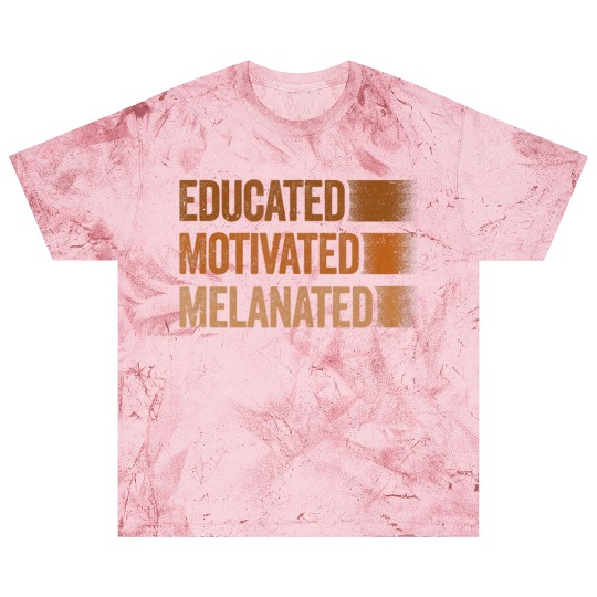 Educated Motivated Melanated Black History African Blast T Shirts