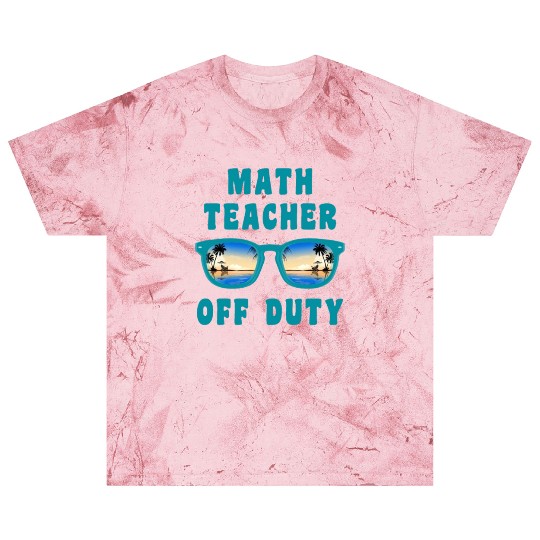Vacation math teacher off duty mathematics teacher Blast T Shirts