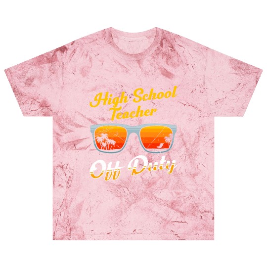 High school teacher off duty vacation teacher Blast T Shirts