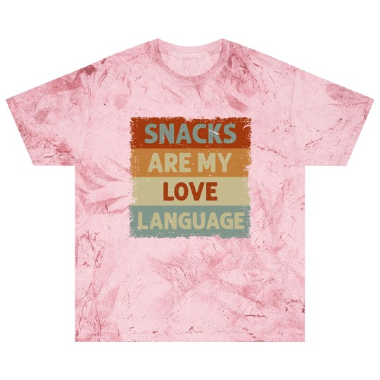 Snacks Are My Love Language Blast T Shirts
