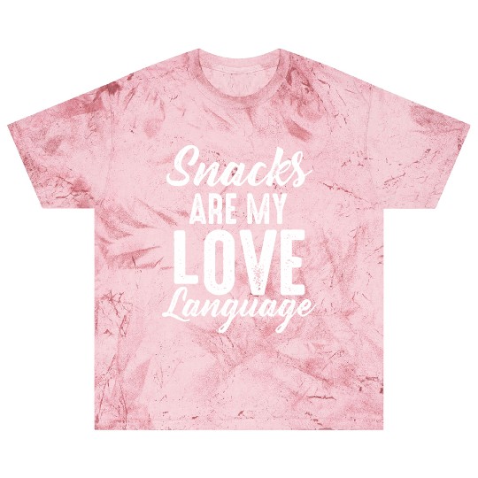 Snacks Are My Love Language Blast T Shirts