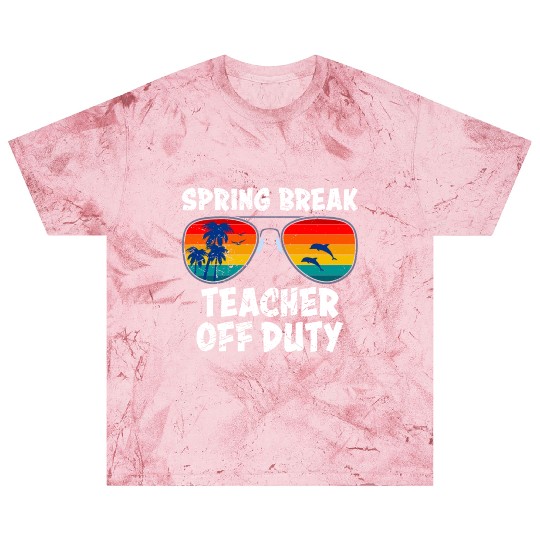 Spring break teacher off duty vacation teacher Blast T Shirts