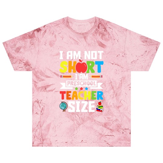 I am not short i'am preschool Teacher size Blast T Shirts