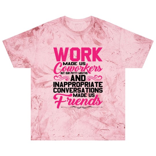 Our Inappropriate Conversations Made Us Friends 5 Blast T Shirts