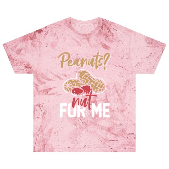 Peanuts? Not For Me Peanut Allergic Peanut Allergy Blast T Shirts