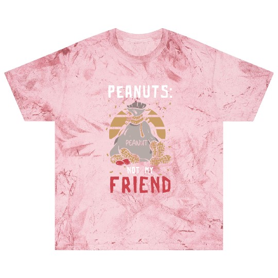 Peanuts Not My Friend Peanut Allergic Blast T Shirts